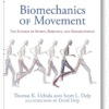 Biomechanics of Movement: The Science of Sports, Robotics, and Rehabilitation