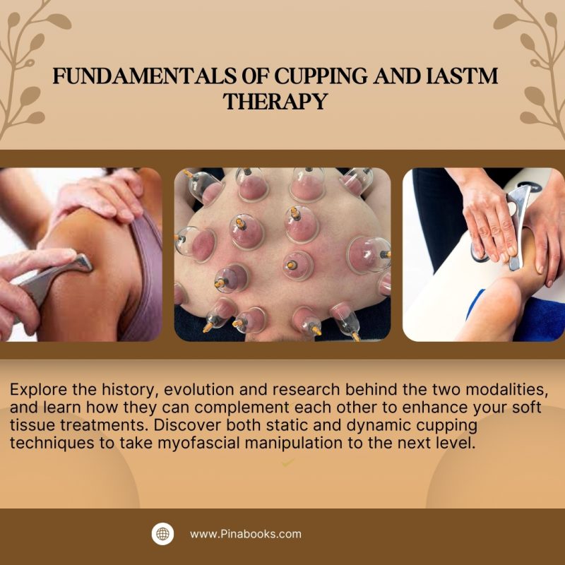 Fundamentals of Cupping and IASTM Therapy