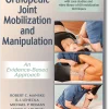 Orthopedic Joint Mobilization and Manipulation: An Evidence-Based Approach