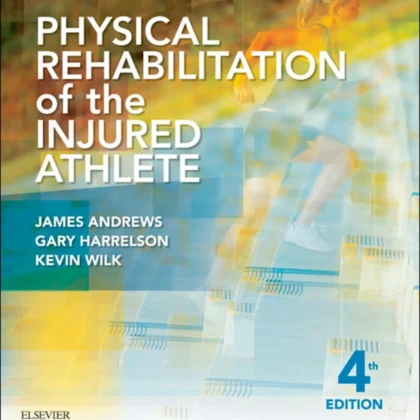 Physical Rehabilitation of the Injured Athlete