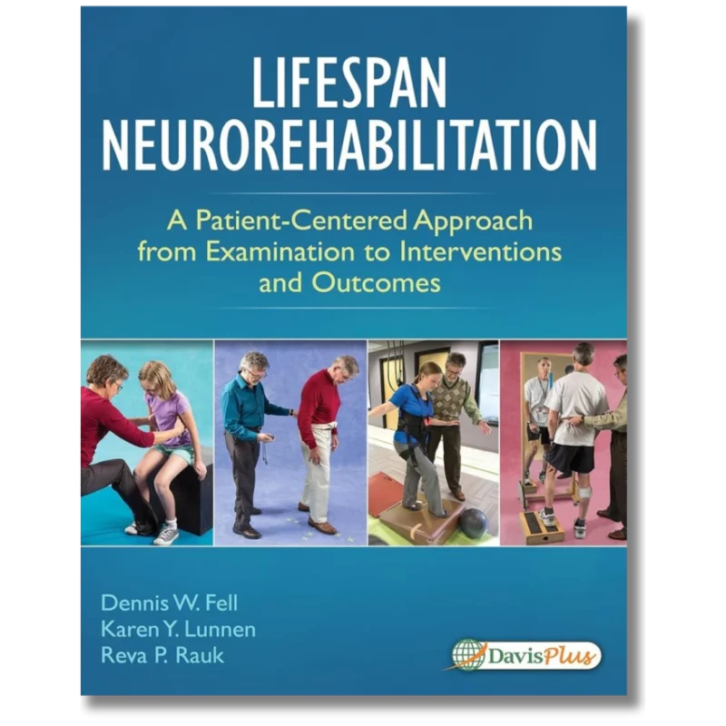 Lifespan Neurorehabilitation: A Patient-Centered Approach from Examination to Interventions and Outcomes